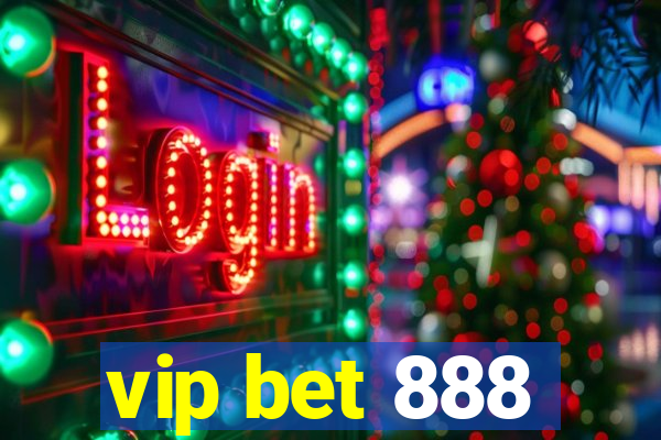 vip bet 888